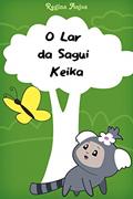 Ler O Lar da Sagui Keika, do autor Regina Anjos