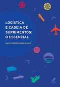 Ler Logística e cadeia de suprimentos: o essencial, do autor Paulo Sérgio Gonçalves
