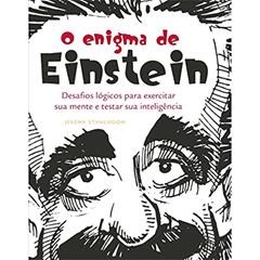 O Enigma de Einstein : Desafios lógicos para exercitar sua mente, do autor Jeremy Stangroom