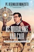 Ler As muralhas vão cair: Como fazer um Cerco de Jericó em sua vida, do autor Reginaldo Manzotti Ler As muralhas vão cair: Como fazer um Cerco de Jericó em sua vida, do autor Reginaldo Manzotti