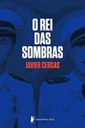 Ler O rei das sombras, do autor Javier Cercas