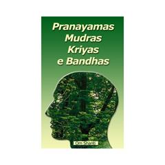 Pranayamas, Mudras, Kriyas e Bandhas, do autor Om Shanti