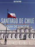 Ler Santiago do Chile Guia de Viagem, do autor eTips LTD Ler Santiago do Chile Guia de Viagem, do autor eTips LTD