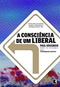 Ler A consciência de um liberal, do autor Paul Krugman