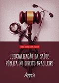 Ler Judicialização da Saúde Pública no Direito Brasileiro, do autor Raul Sousa Silva Junior Ler Judicialização da Saúde Pública no Direito Brasileiro, do autor Raul Sousa Silva Junior