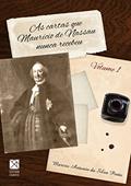 Ler As Cartas que Maurício de Nassau Nunca Recebeu, do autor Marco Antônio da Silva Pinto