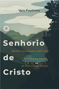 Ler O Senhorio De Cristo, do autor Vern S. Poythress Ler O Senhorio De Cristo, do autor Vern S. Poythress