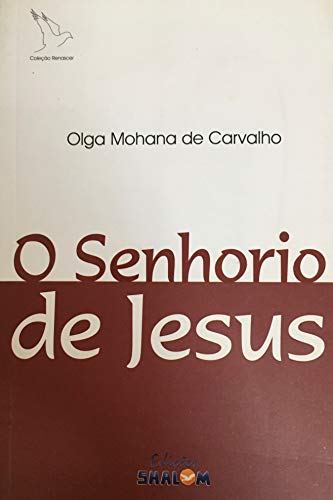 Ler Senhorio de Jesus, O, do autor Carvalho- Olga M