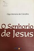 Ler Senhorio de Jesus, O, do autor Carvalho- Olga M