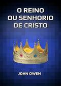 Ler O Reino ou Senhorio de Cristo, do autor Silvio Dutra Ler O Reino ou Senhorio de Cristo, do autor Silvio Dutra