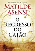 Ler O regresso do catão, do autor Matilde Asensi