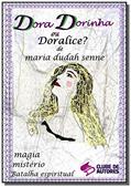 Ler Dora, Dorinha ou Doralice?, do autor Maria Dudah Senne