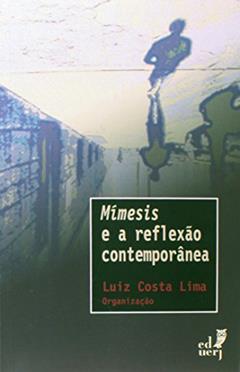Mímesis e a Reflexão Contemporânea, do autor Luiz Costa Lima