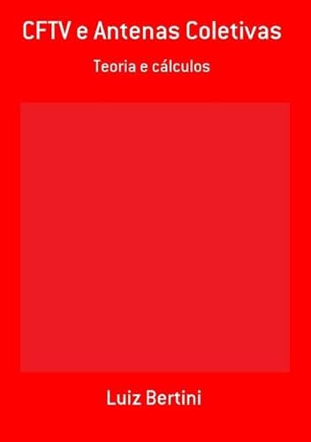 Ler Cftv e Antenas Coletivas, do autor Luiz Bertini
