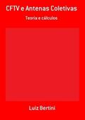 Ler Cftv e Antenas Coletivas, do autor Luiz Bertini Ler Cftv e Antenas Coletivas, do autor Luiz Bertini