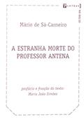 Ler A Estranha Morte Do Professor Antena, do autor Mario de Sa Carneiro