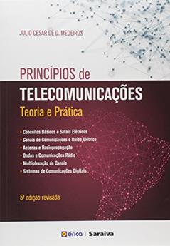 Princípios de telecomunicações: Teoria e prática, do autor Júlio César de Oliveira Medeiros