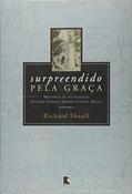 Ler Surpreendido Pela Graça, do autor Richard Shaull Ler Surpreendido Pela Graça, do autor Richard Shaull