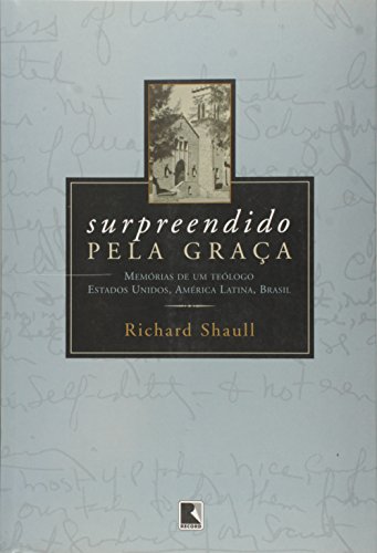 Ler Surpreendido Pela Graça, do autor Richard Shaull