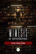 Ler Mimesis e arredores, do autor Luiz Costa Lima Ler Mimesis e arredores, do autor Luiz Costa Lima