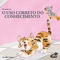 Ler Era Uma Vez. O Uso Correto do Conhecimento, do autor Nandika Chand Ler Era Uma Vez. O Uso Correto do Conhecimento, do autor Nandika Chand