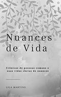 Ler Nuances de Vida, do autor Lila Martins