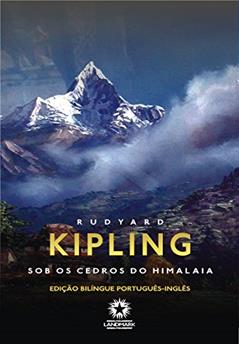 Sob Os Cedros do Himalaia (Edição Bilíngue), do autor Rudyard Kipling