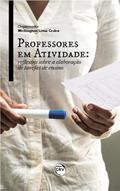 Ler Professores em atividade: reflexões sobre a elaboração de tarefas de ensino, do autor Wellington Lima Cedro Ler Professores em atividade: reflexões sobre a elaboração de tarefas de ensino, do autor Wellington Lima Cedro