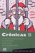 Ler Crônicas 5, do autor Carlos Drummond de Andrade; Fernando Sabino; Paulo Mendes Campos; Rubem Braga