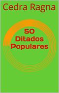 Ler 50 Ditados Populares, do autor Cedra Ragna Ler 50 Ditados Populares, do autor Cedra Ragna