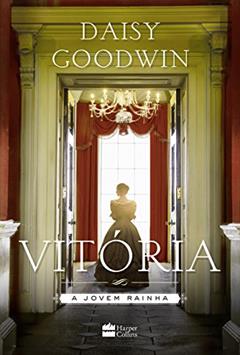 Vitória, do autor Daisy Goodwin