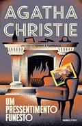 Ler Um pressentimento funesto: Um caso de Tommy e Tuppence, do autor Agatha Christie Ler Um pressentimento funesto: Um caso de Tommy e Tuppence, do autor Agatha Christie