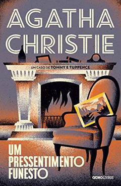 Um pressentimento funesto: Um caso de Tommy e Tuppence, do autor Agatha Christie
