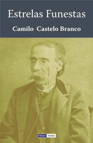 Ler Estrelas Funestas, do autor Camilo Castelo Branco