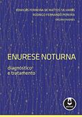 Ler Enurese Noturna: Diagnóstico e Tratamento, do autor Edwiges Ferreira de Mattos Silvares; Rodrigo Fernando Pereira