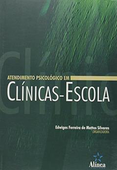 Atendimento Psicológico em Clínicas-Escola, do autor Edwiges Ferreira de Mattos Silvares