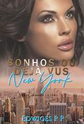 Ler Sonhos ou Déjà vus: New york, do autor Edwiges PP
