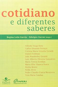 Cotidiano e Diferentes Saberes, do autor Edwiges Zaccur; Regina Leite Garcia