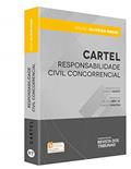 Ler Cartel. Responsabilidade Civil Concorrencial, do autor Bruno Oliveira Maggi Ler Cartel. Responsabilidade Civil Concorrencial, do autor Bruno Oliveira Maggi