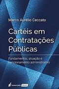 Ler Cartéis em Contratações Públicas, do autor Marco Aurélio Ceccato Ler Cartéis em Contratações Públicas, do autor Marco Aurélio Ceccato