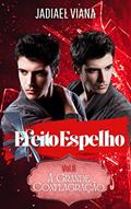 Ler Efeito Espelho: Volume II - A Grande Conflagração, do autor Jadiael Viana