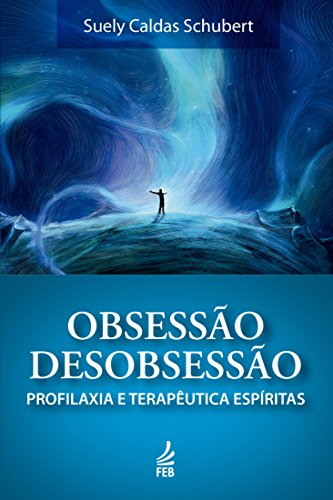 Ler Obsessão/Desobsessão, do autor Suely Caldas Schubert Ler Obsessão/Desobsessão, do autor Suely Caldas Schubert