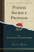 Ler Poesias Sacras e Profanas (Classic Reprint), do autor Antonio Pereira de Souza Caldas Ler Poesias Sacras e Profanas (Classic Reprint), do autor Antonio Pereira de Souza Caldas