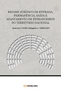 Ler Regime Jurídico de Entrada, Permanência, Saída e Afastamento de Estrangeiros do Território Nacional, do autor República Portuguesa