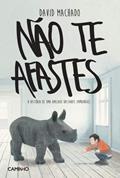 Ler Não te Afastes, do autor David Machado
