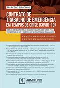 Ler Contrato de Trabalho de Emergência em Tempos de Crise (Covid-19): Análise da Reconstrução do Constitucionalismo Social Pela Perspectiva do STF e os Reflexos no Contencioso Trabalhista, do autor Marcelo Braghini