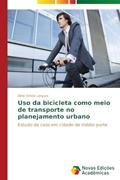 Ler Uso da bicicleta como meio de transporte no planejamento urbano: Estudo de caso em cidade de médio porte, do autor Largura Aline Estela