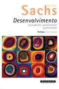 Ler Desenvolvimento Includente, Sustentável e Sustentado, do autor Ignacy Sachs