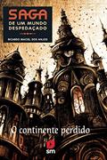 Ler Saga de Um Mundo Despedaçado. O Continente Perdido, do autor Ricardo Maciel dos Anjos Ler Saga de Um Mundo Despedaçado. O Continente Perdido, do autor Ricardo Maciel dos Anjos