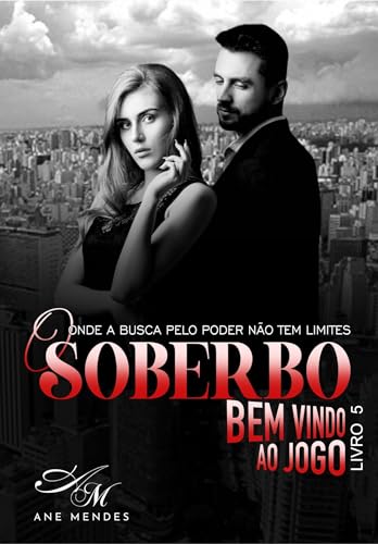 Ler O SOBERBO - Bem-Vindo ao Jogo - Livro 5: Duas pessoas despedaçadas de formas diferentes., do autor Ane Mendes
